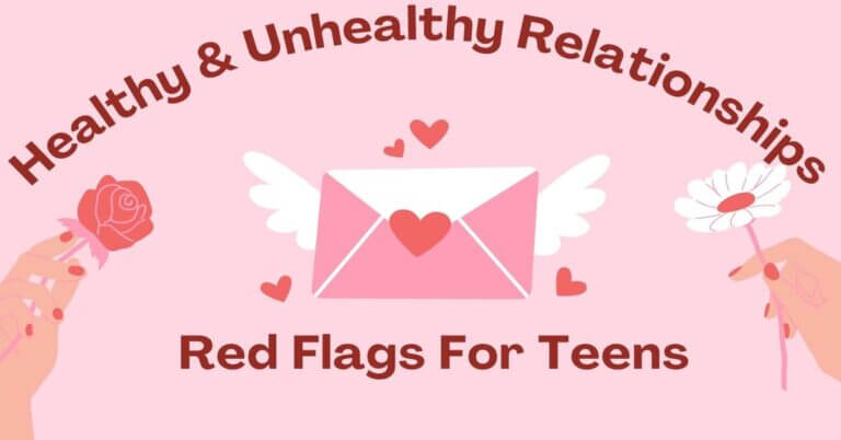 Healthy & Unhealthy relationship for teens, recognizing the red flags